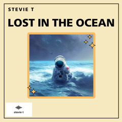Lost in the Ocean - Stevie T