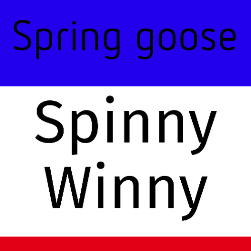 Spring Goose - Spinny Winny