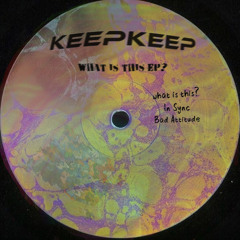 keepkeep - what is this EP?