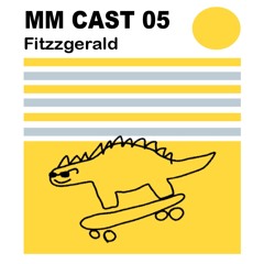 MM CAST 05 - Fitzzgerald