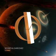 SICKBOI & Sarkonez - Comet (Original Mix) [OUT NOW]
