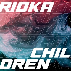 Children (Rioka DnB Remix) [FREE DOWNLOAD]