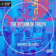 Mathias Alvarez-The rhythm of truth (Original mix)