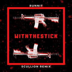 runnit - withthestick (scullion remix)