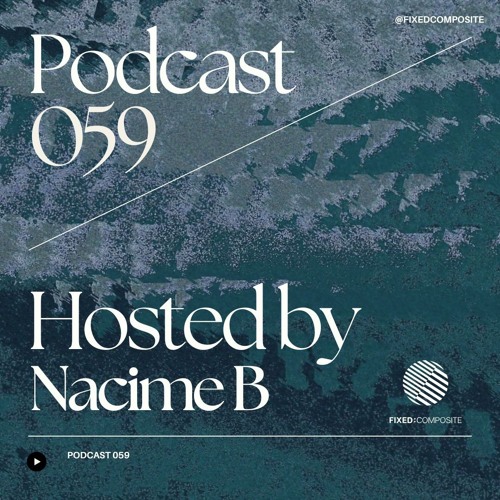 Podcast 059 • Hosted by Nacime B