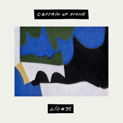 LIO Press mix #35 ~ by Captain of None · 'Liminal Landscapes'