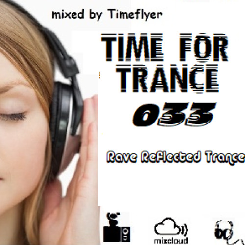 TimeforTrance 033 - Rave Reflected Trance