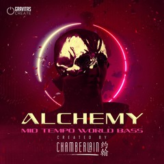 Alchemy - Mid Tempo World Bass - Created by Chamberlain