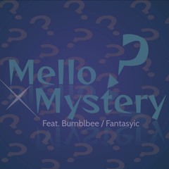 Mello Mystery
