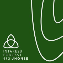Intaresu Podcast 482 - Jhonee