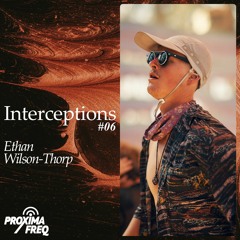 Intercept #06 - Ethan Wilson-Thorp
