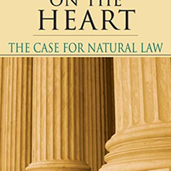 [Read] PDF 📃 Written on the Heart: The Case for Natural Law by  J. Budziszewski [PDF