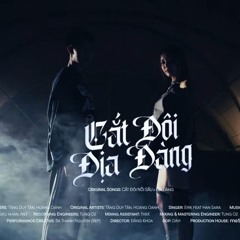 Cắt Đôi Địa Đàng - Han Sara ft. Erik