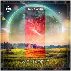 Ollie Ants – We Made It (Original Mix)