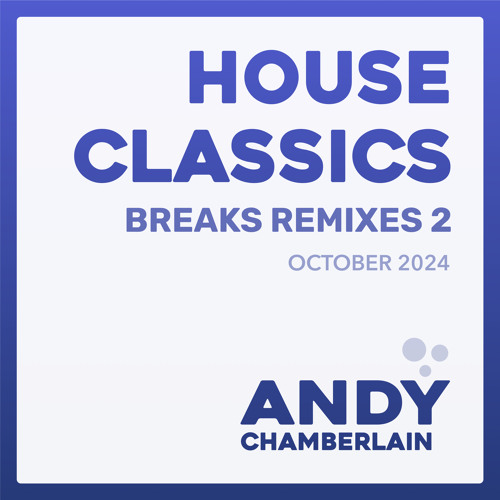 House Classics: Breaks Remixes 2 - October 2024