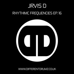 JrvisD- Rhythmic Frequencies Ep.16