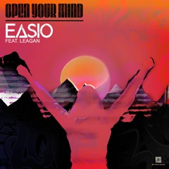 Easio - Open Your Mind (feat. Leagan)