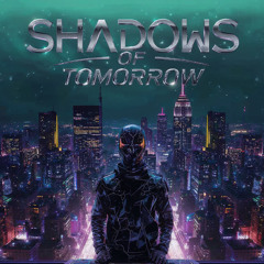 Shadows of Tomorrow