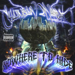 NOWHERE TO HIDE (TIME TO DIE) (Prod. CHAINSAW MURDA)