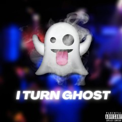I Turn Ghost (Prod. By 33nimb)