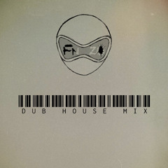 Dub House Mix