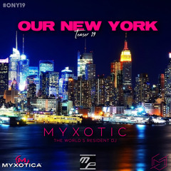 Myxotic - Our New York - Teaser 19