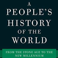 [PDF] ❤️ Read A People's History of the World: From the Stone Age to the New Millennium by  Chri