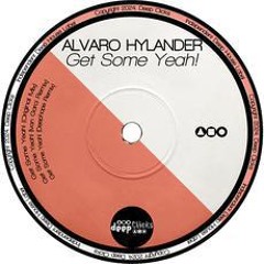 Alvaro Hylander - Get Some Yeah! (Ivan Garci Remix)