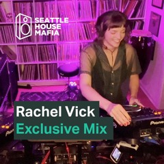 Seattle House Mafia Exclusive: Rachel Vick - Bump that Jack Summertime Mix