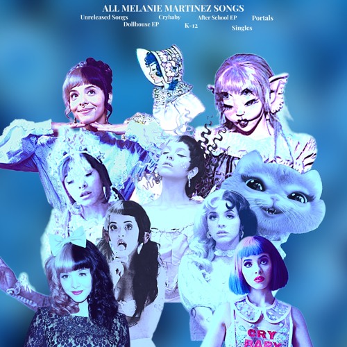 Stream Mel Slay Listen to All Melanie Martinez songs in ABC order