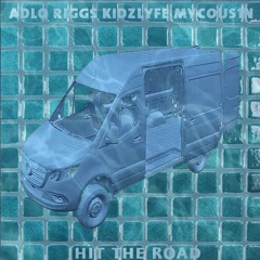 hit the road (feat. riggs, kidzlyfe & mycous1n) [prod. okaaser]