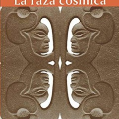 (✔Download✔ The Cosmic Race / La raza cosmica (Race in the Americas)