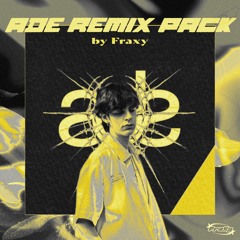 FRAXY ADE 2023 REMIX PACK [FREE DOWNLOAD]
