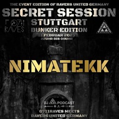 NIMATEKK | SECRET SESSION - BUNKER EDITION | 0711 RAVES & R.U.G