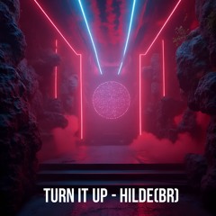 Hilde (BR) - Turn it Up (Extended Mix)