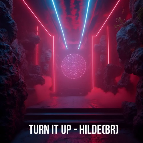 Hilde (BR) - Turn it Up (Extended Mix)
