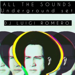 All the Sounds (Underground set)