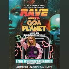 RAVE MEETS GOA PLANET - VORBEREITUNGS DJSET - 100% PROGGY - ABFAHRT