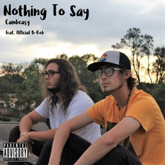 Cambeasy Feat. Official B-Rob - Nothing To Say