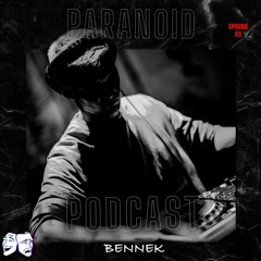 Paranoid [Podcast #63] Bennek