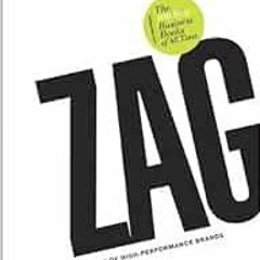 [ACCESS] PDF EBOOK EPUB KINDLE Zag: The Number One Strategy of High-Performance Brand