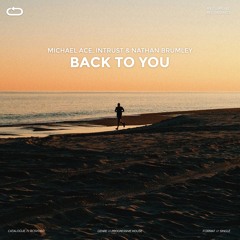 Michael Ace, Intrust & Nathan Brumley - Back To You