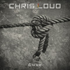 Chris Loud - Cure