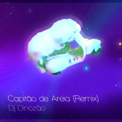 Capitão De Areia (Dj Dinozão Remix)