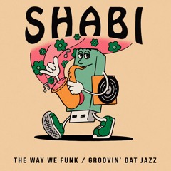 PREMIERE: Shabi - The Way We Funk [Scruniversal Records]