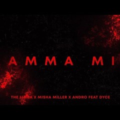 The Limba x Misha Miller x Andro feat. Dyce - Mamma Mia (Adrian Campo Unique Extended)