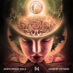 Earth House Vol.2 | 05-09-2025 | Mixed by NXTHING