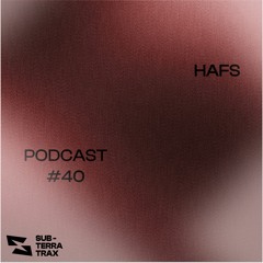 SUB-TERRA Podcast #40 - HAFS
