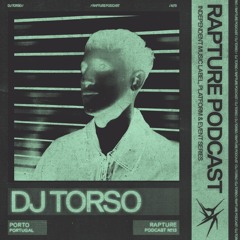 Rapture Podcast >> 013 : DJ Torso