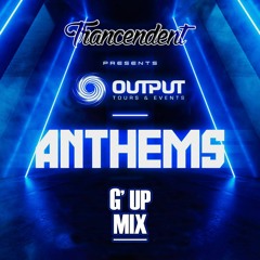 Output presents ANTHEMS - G'Up Mix